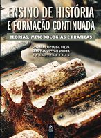 Book Cover: ENSINO DE HISTÓRIA E FORMAÇÃO CONTINUADA – TEORIAS, METODOLOGIAS E PRÁTICAS